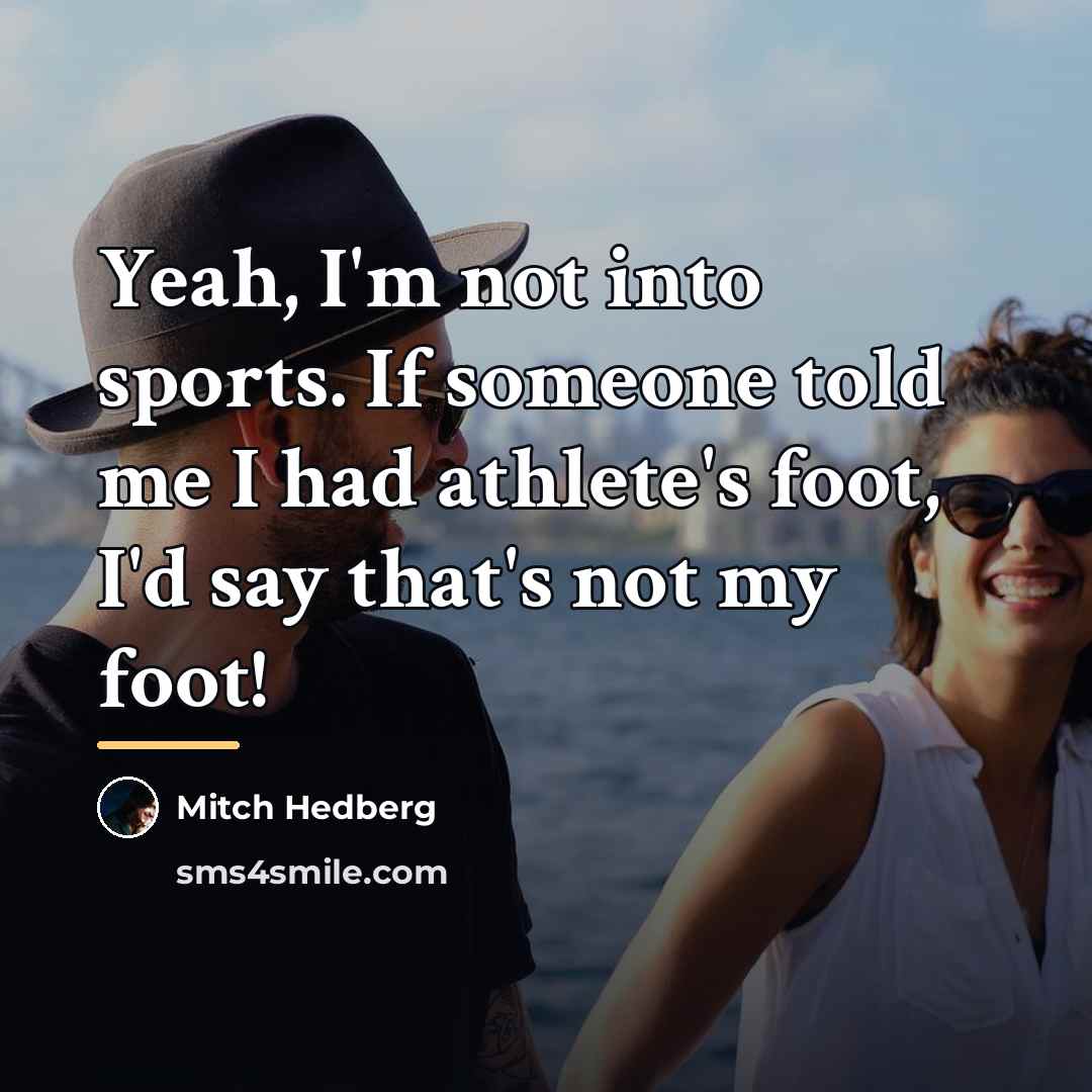 “Yeah, I'm not into sports. If someone told me I…” quote by Mitch Hedberg