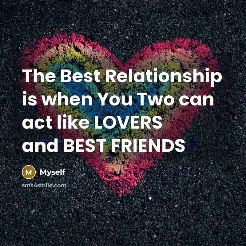 “The Best Relationship is when You Two can act like…” quote by Myself