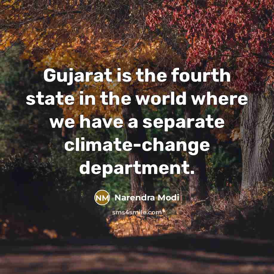 “Gujarat is the fourth state in the world where we…” quote by Narendra Modi