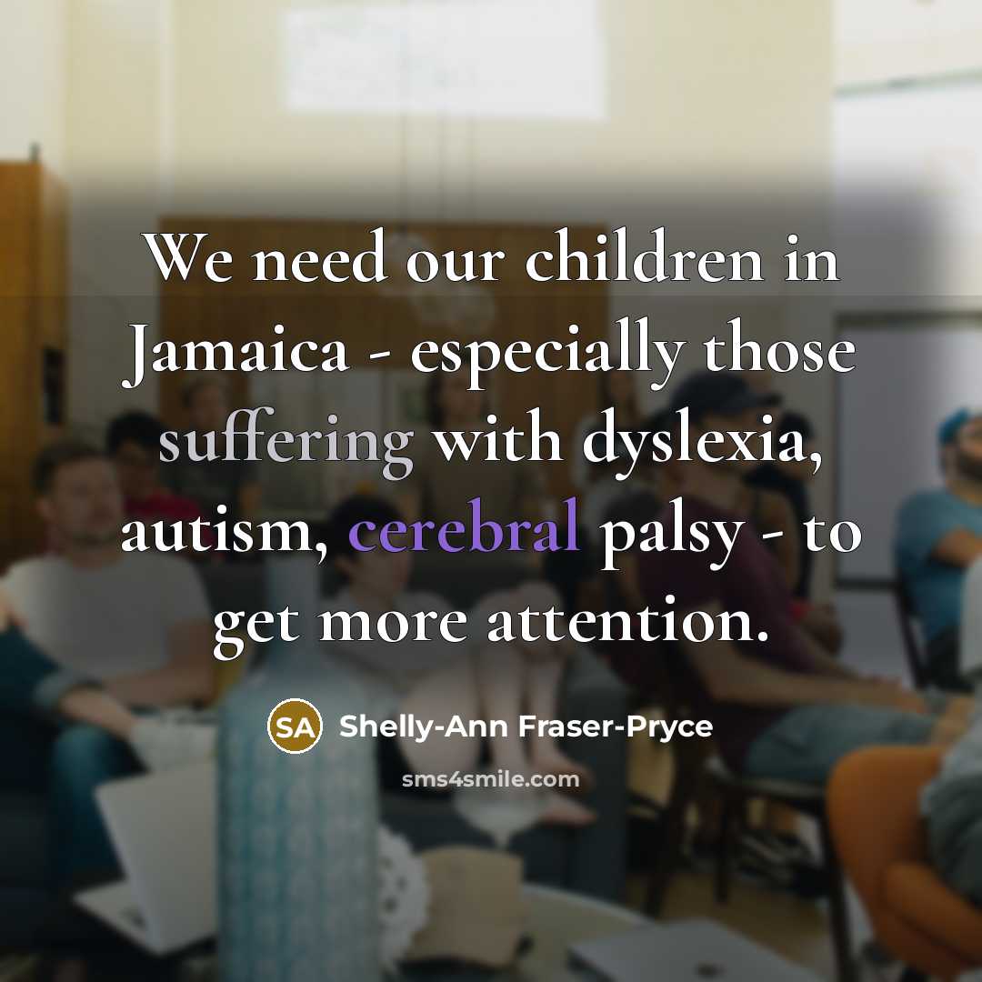 “We need our children in Jamaica - especially those suffering…” quote by Shelly-Ann Fraser-Pryce