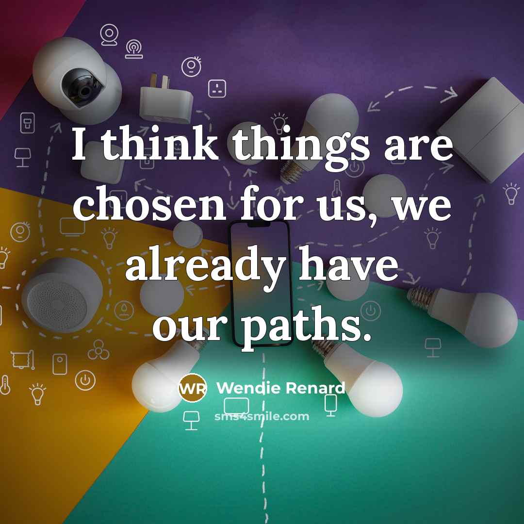 “I think things are chosen for us, we already have our paths.” quote by Wendie Renard