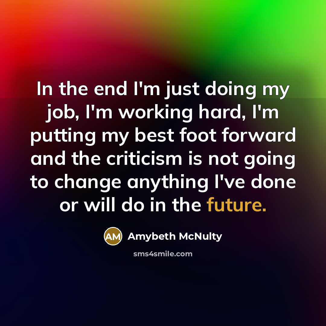 “In the end I'm just doing my job, I'm working…” quote by Amybeth McNulty