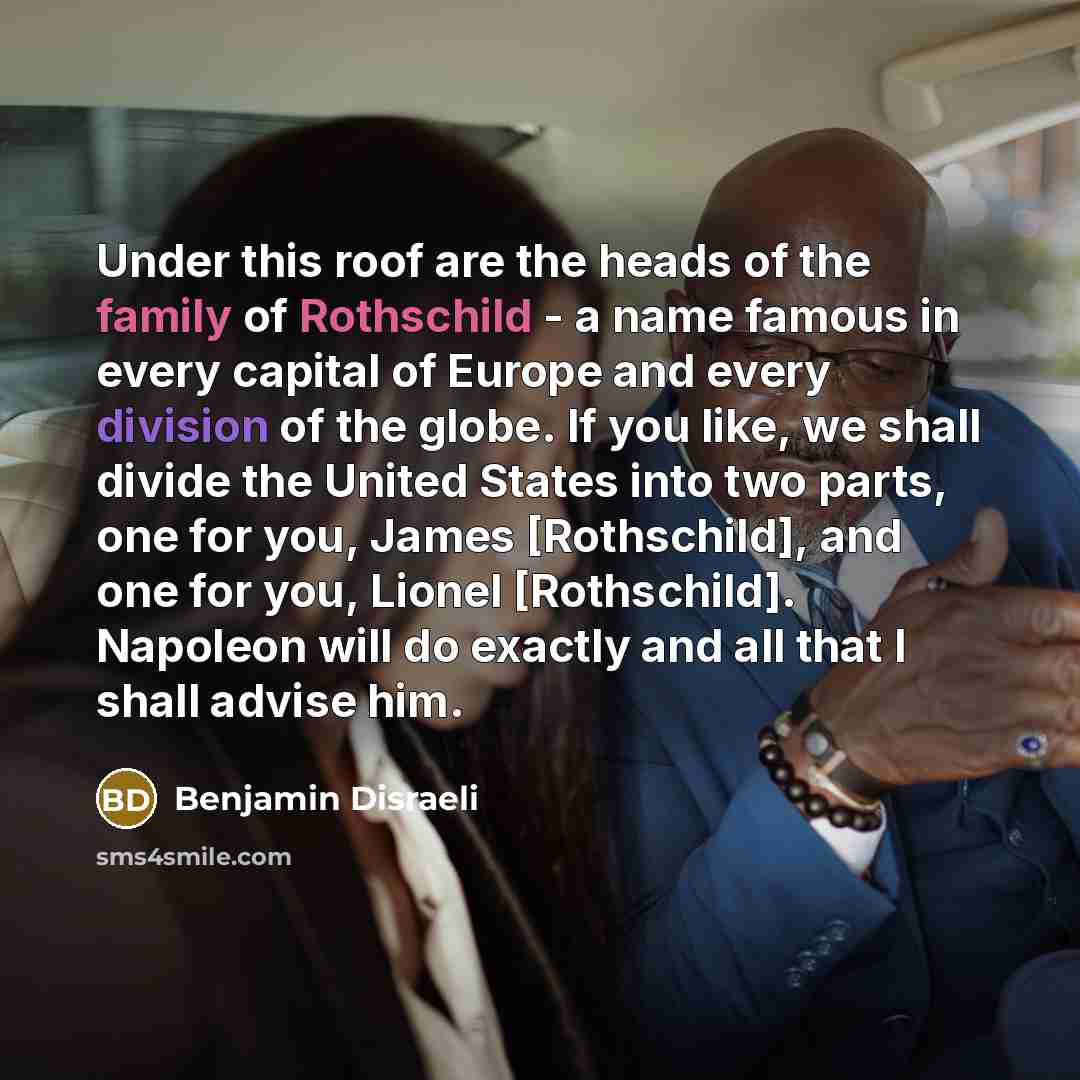 “Under this roof are the heads of the family of…” quote by Benjamin Disraeli