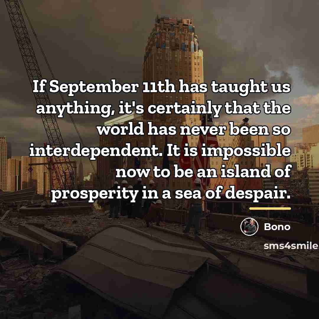 “If September 11th has taught us anything, it's certainly that…” quote by Bono
