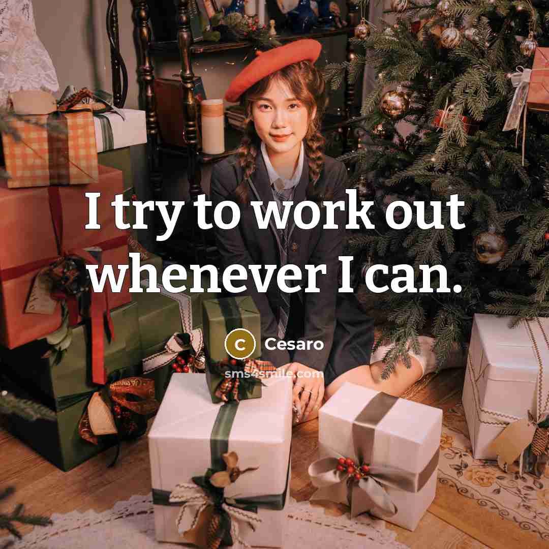 “I try to work out whenever I can.…” quote by Cesaro