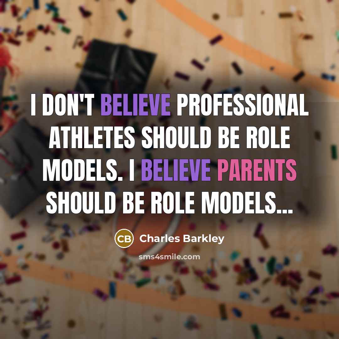 “I don't believe professional athletes should be role models. I…” quote by Charles Barkley