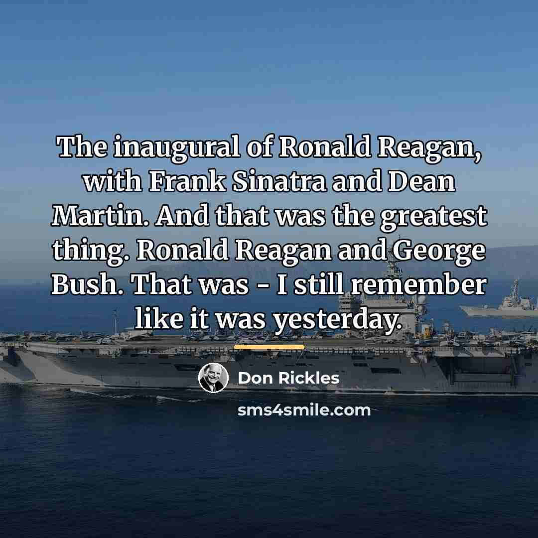 “The inaugural of Ronald Reagan, with Frank Sinatra and Dean…” quote by Don Rickles