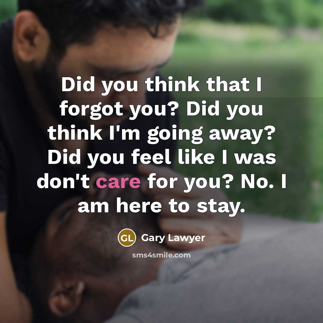 “Did you think that I forgot you? Did you think…” quote by Gary Lawyer