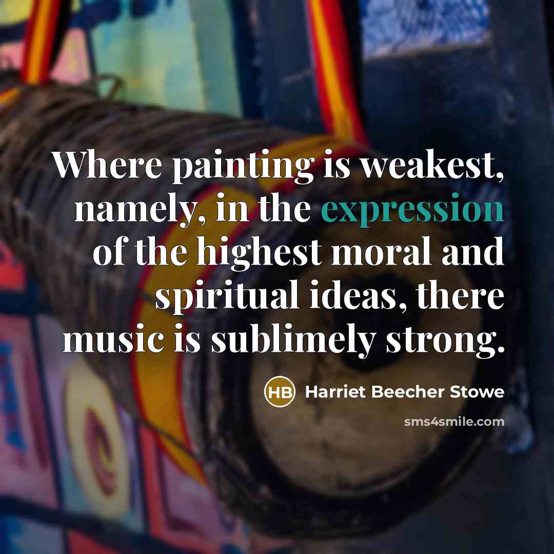 “Where painting is weakest, namely, in the expression of the…” quote by Harriet Beecher Stowe