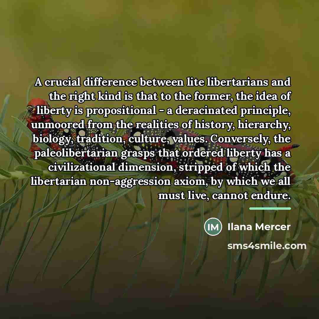 “A crucial difference between lite libertarians and the right kind…” quote by Ilana Mercer