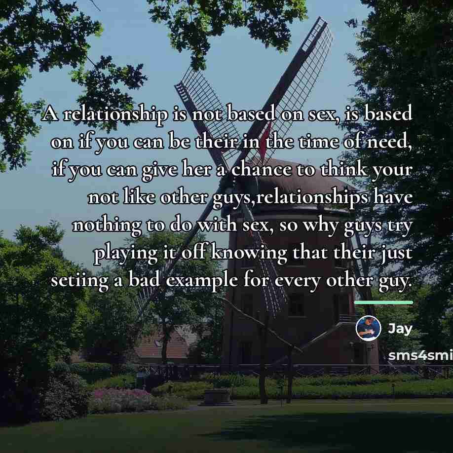 “A relationship is not based on sex, is based on…” quote by Jay
