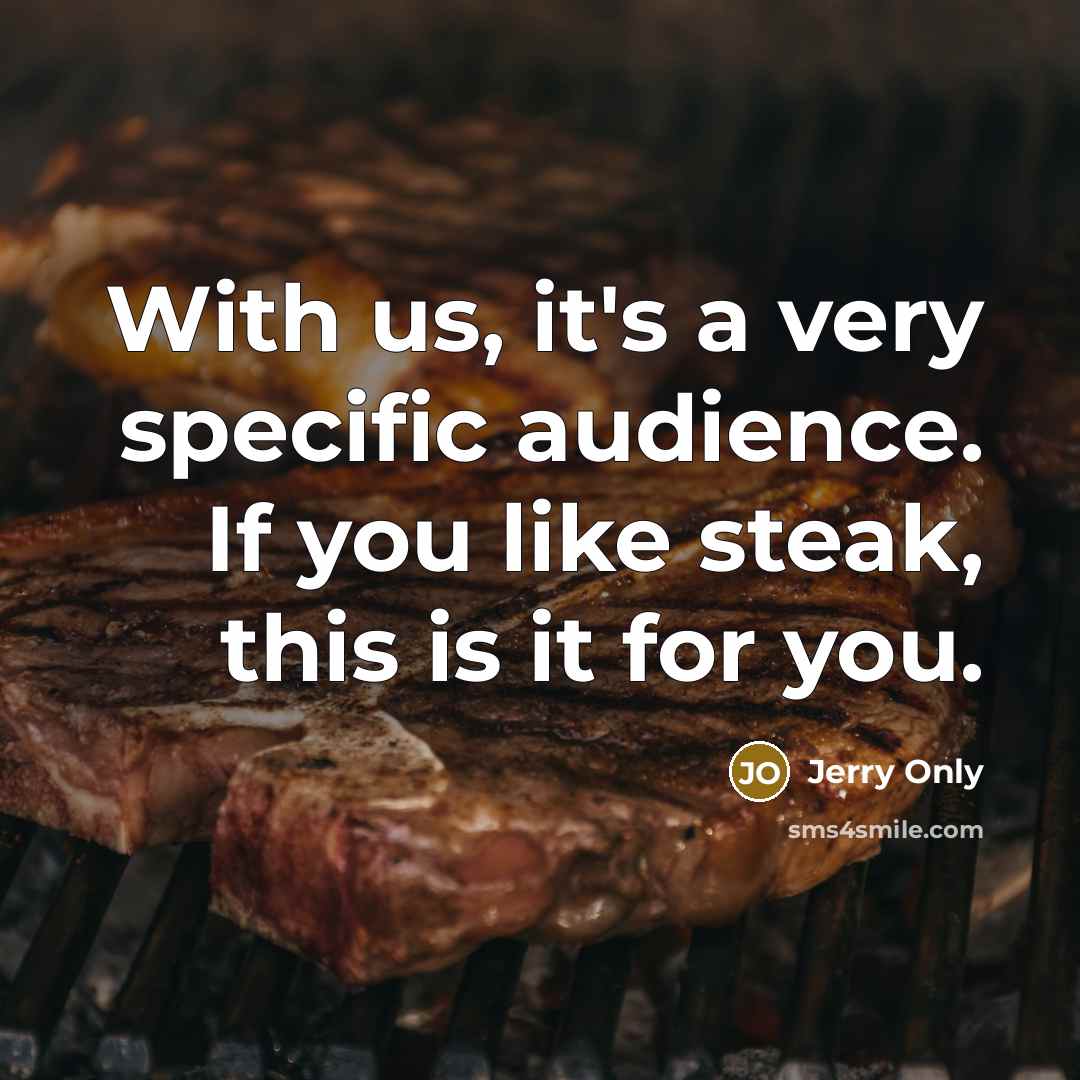 “With us, it's a very specific audience. If you like…” quote by Jerry Only