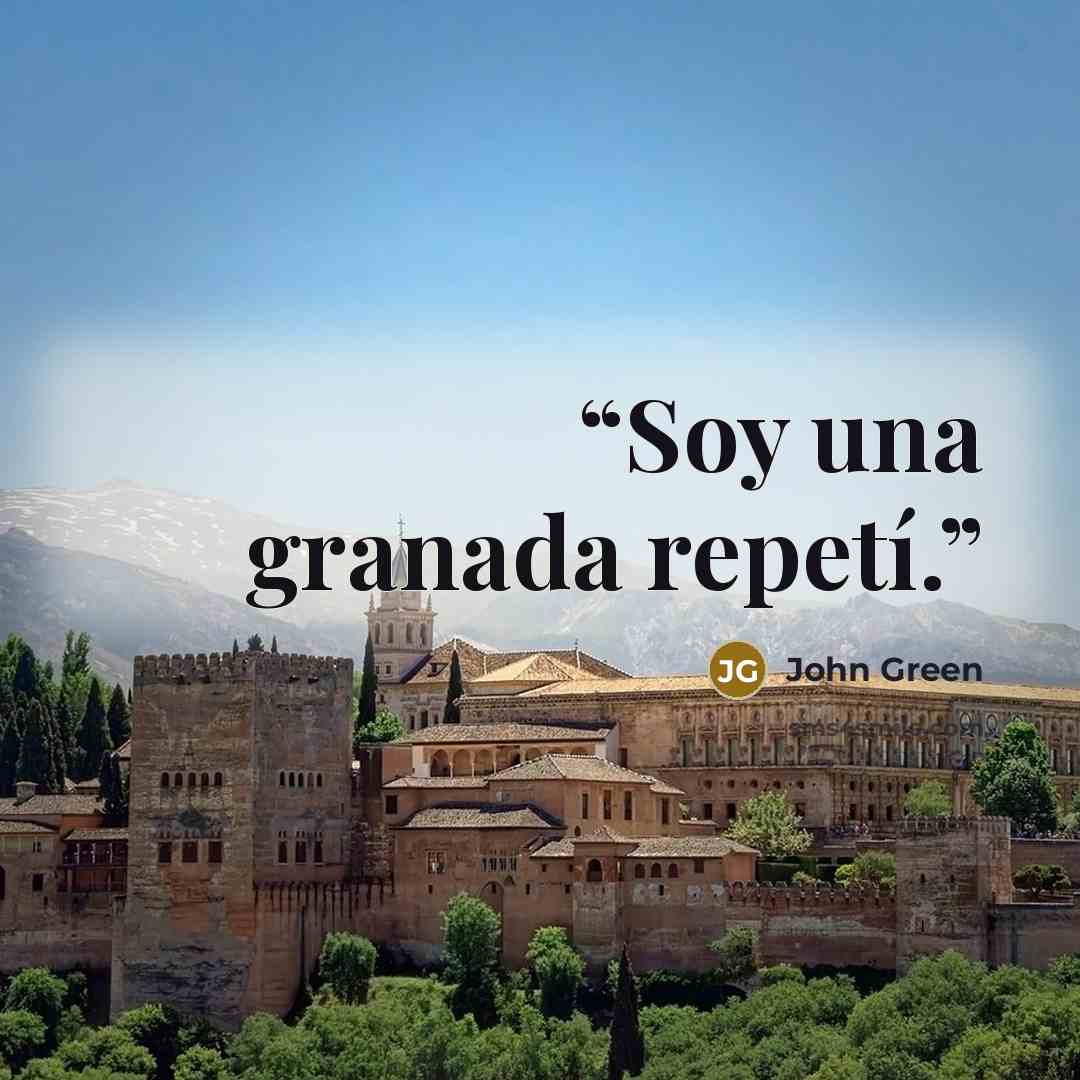 “Soy una granada repetí.” quote by John Green