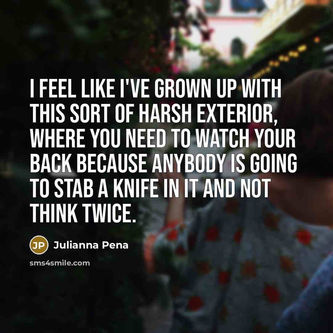 “I feel like I've grown up with this sort of…” quote by Julianna Pena