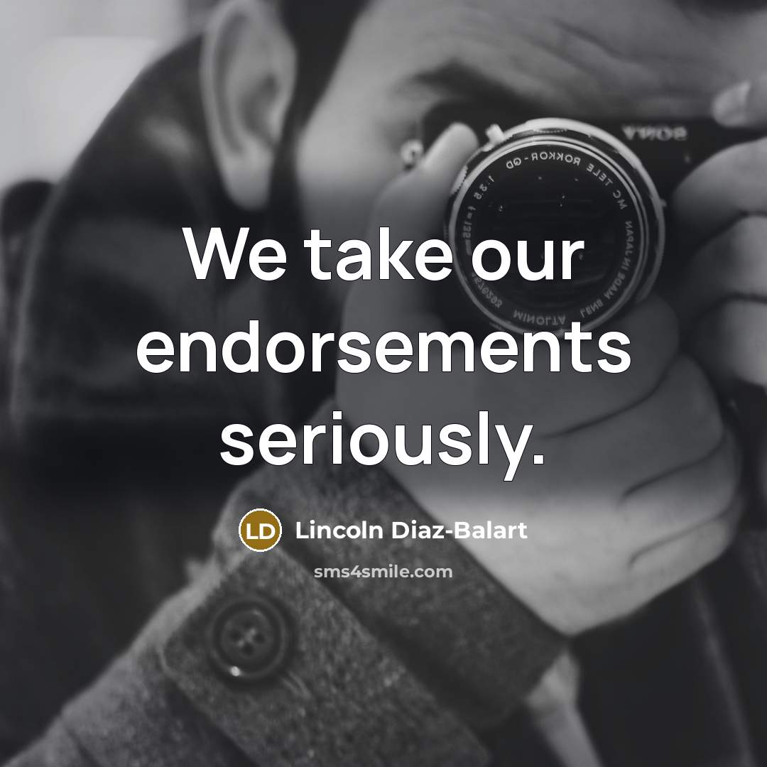 “We take our endorsements seriously.…” quote by Lincoln Diaz-Balart