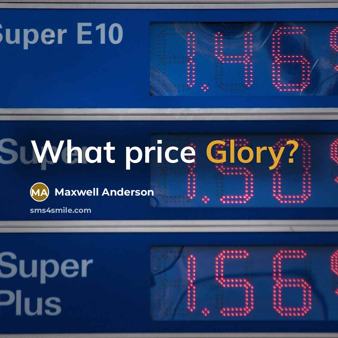 “What price Glory?…” quote by Maxwell Anderson