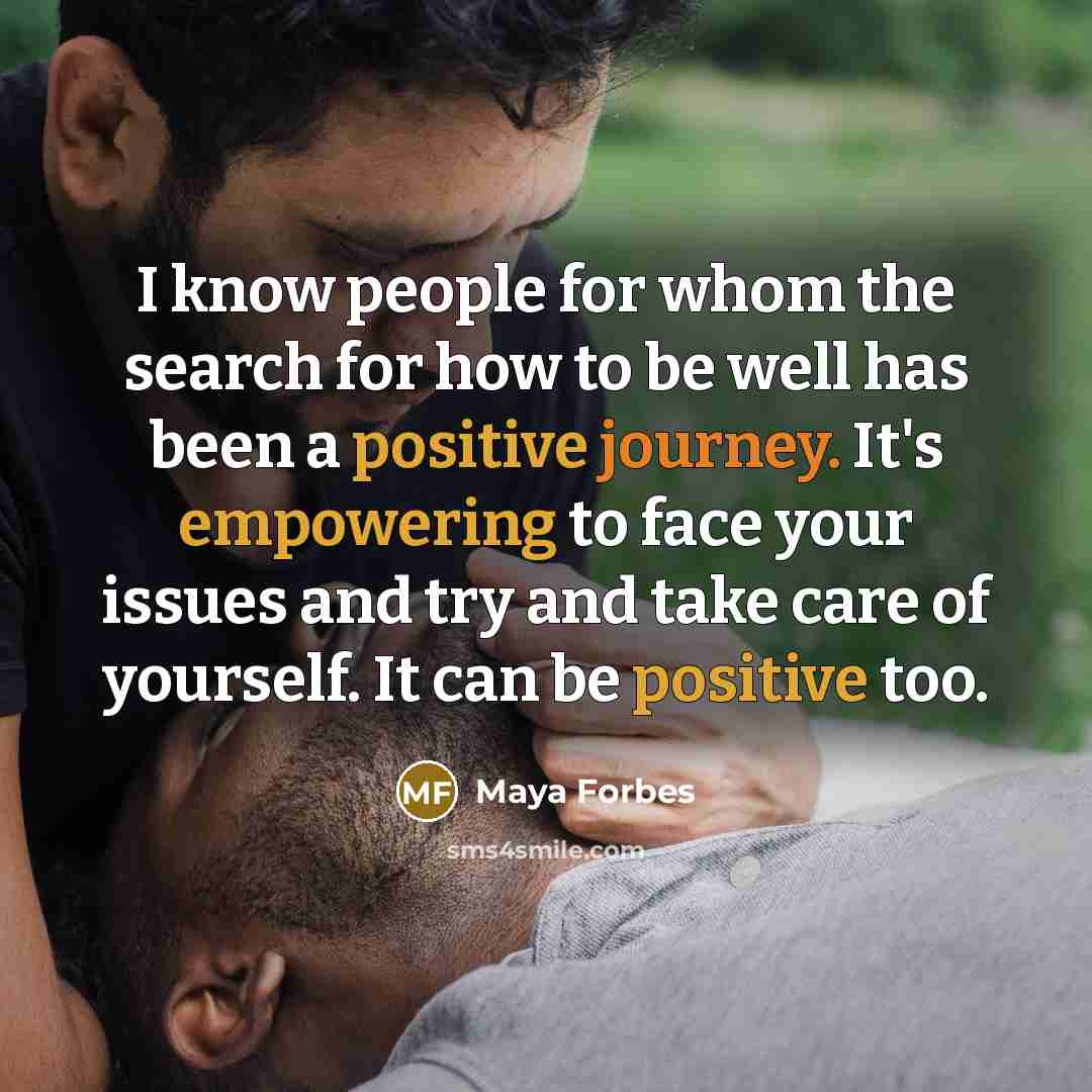 “I know people for whom the search for how to…” quote by Maya Forbes
