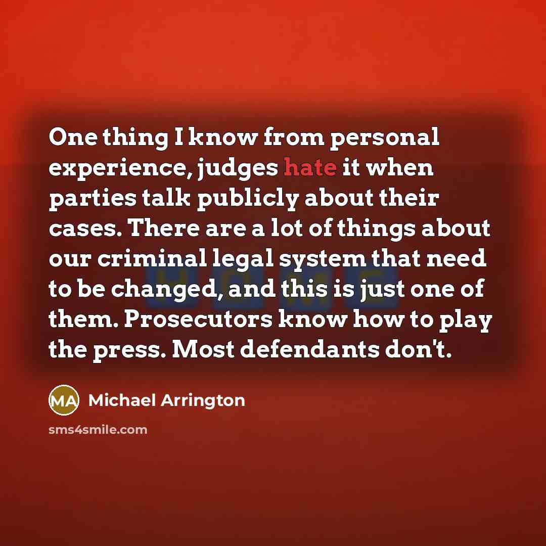 “One thing I know from personal experience, judges hate it…” quote by Michael Arrington