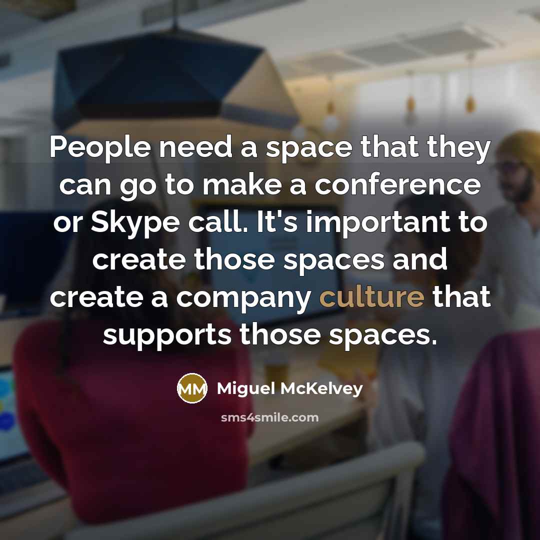 “People need a space that they can go to make…” quote by Miguel McKelvey