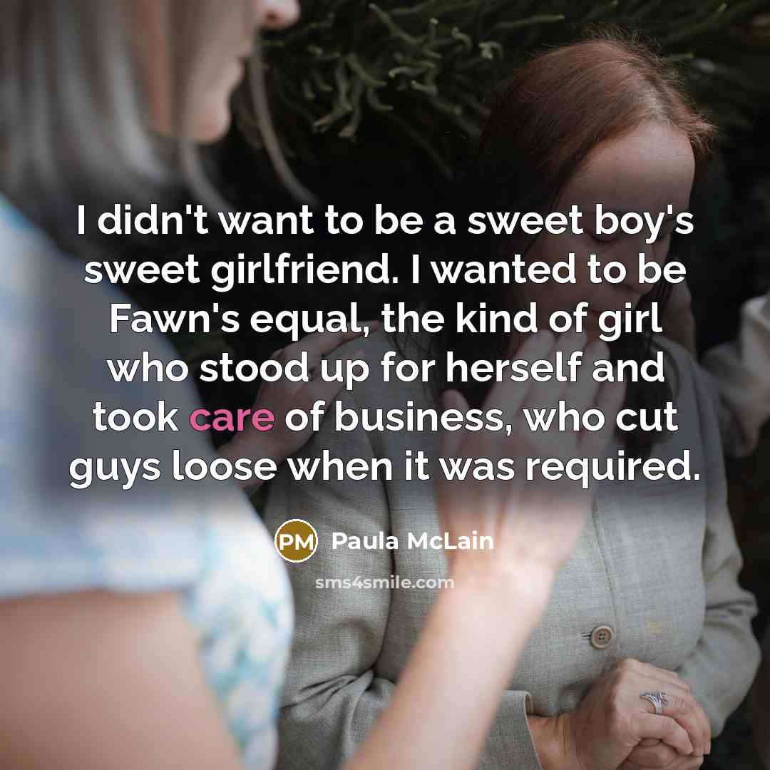 “I didn't want to be a sweet boy's sweet girlfriend.…” quote by Paula McLain