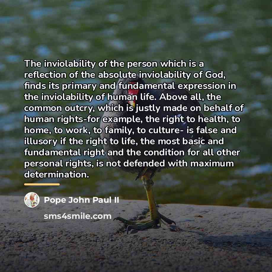 “The inviolability of the person which is a reflection of…” quote by Pope John Paul II