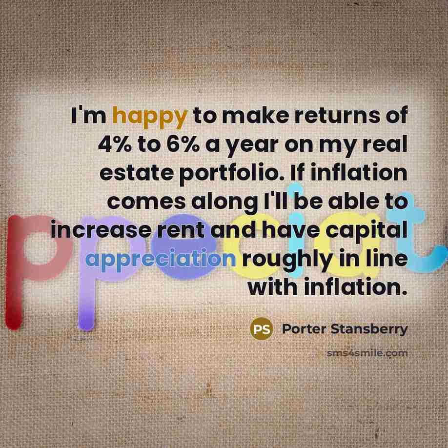 “I'm happy to make returns of 4% to 6% a…” quote by Porter Stansberry