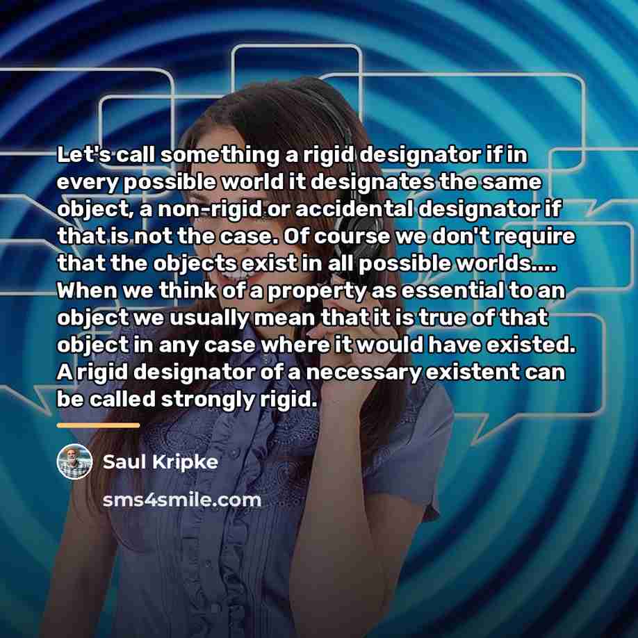 “Let's call something a rigid designator if in every possible…” quote by Saul Kripke