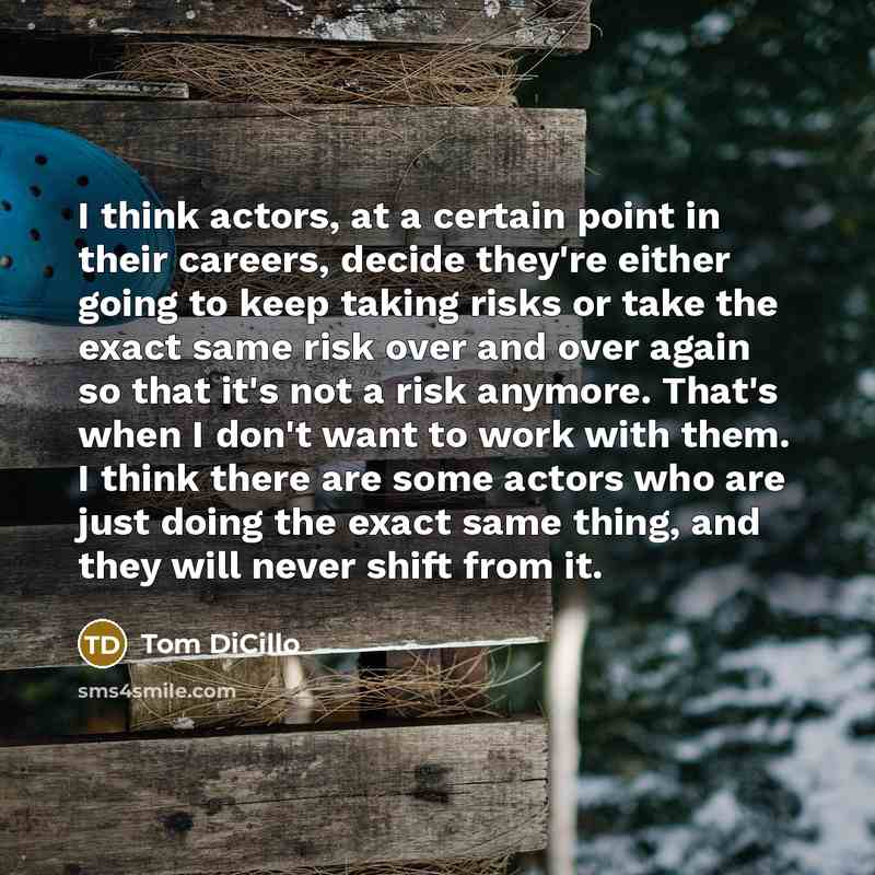 “I think actors, at a certain point in their careers,…” quote by Tom DiCillo