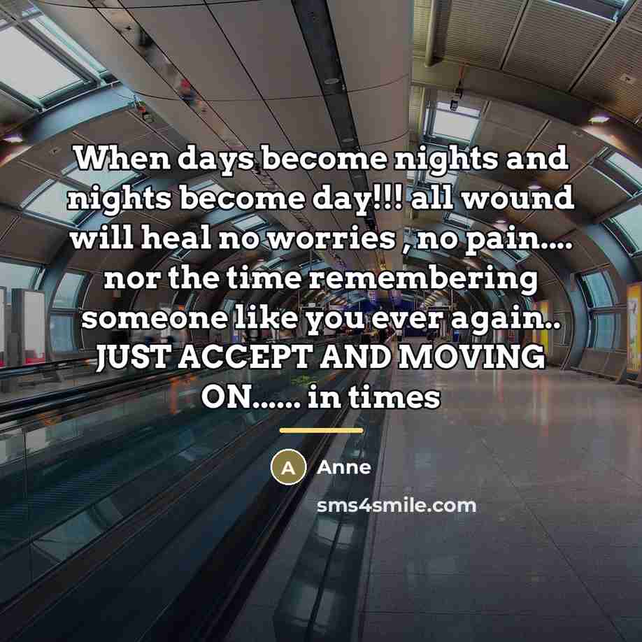 “When days become nights and nights become day!!! all wound…” quote by Anne