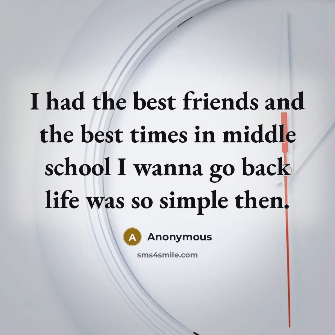 “I had the best friends and the best times in…” quote by Anonymous
