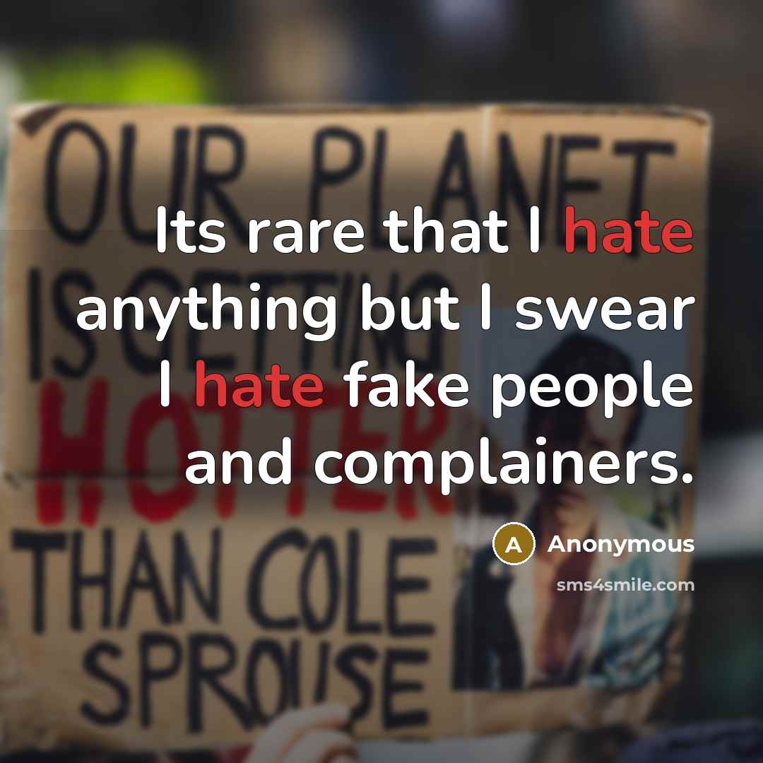“Its rare that I hate anything but I swear I…” quote by Anonymous
