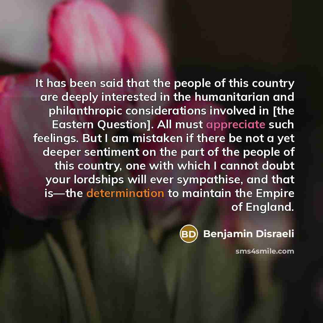 “It has been said that the people of this country…” quote by Benjamin Disraeli