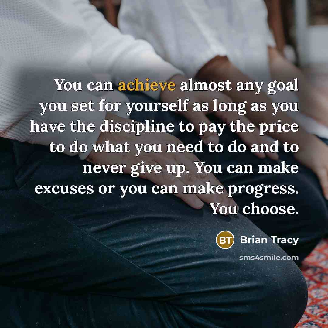 “You can achieve almost any goal you set for yourself…” quote by Brian Tracy