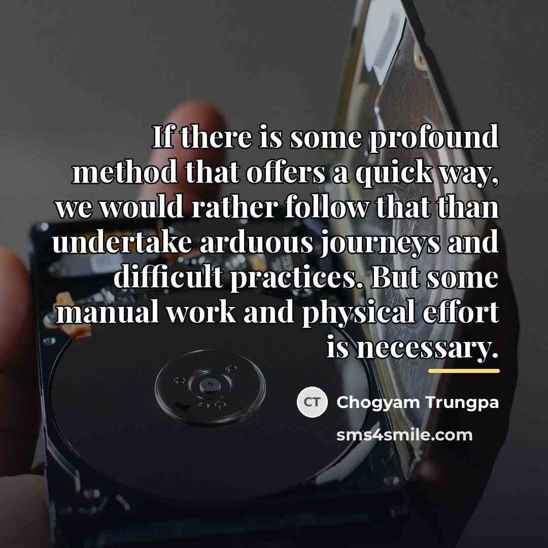“If there is some profound method that offers a quick…” quote by Chogyam Trungpa