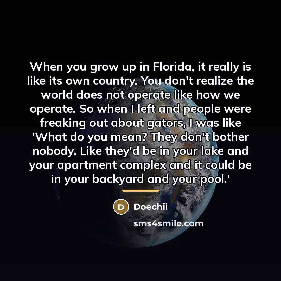 “When you grow up in Florida, it really is like…” quote by Doechii