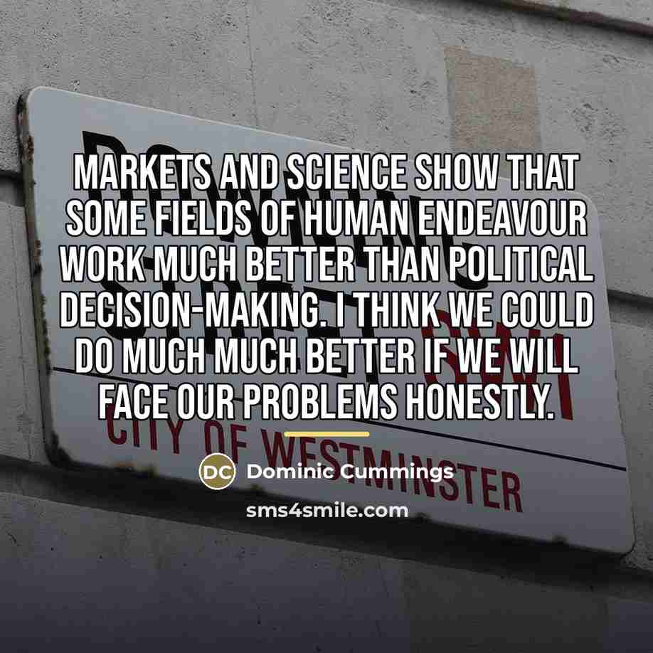 “Markets and science show that some fields of human endeavour…” quote by Dominic Cummings