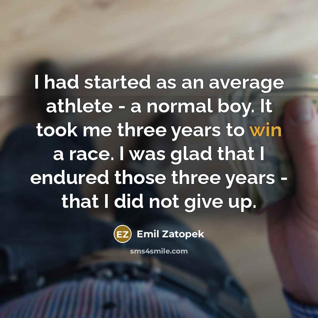 “I had started as an average athlete - a normal…” quote by Emil Zatopek