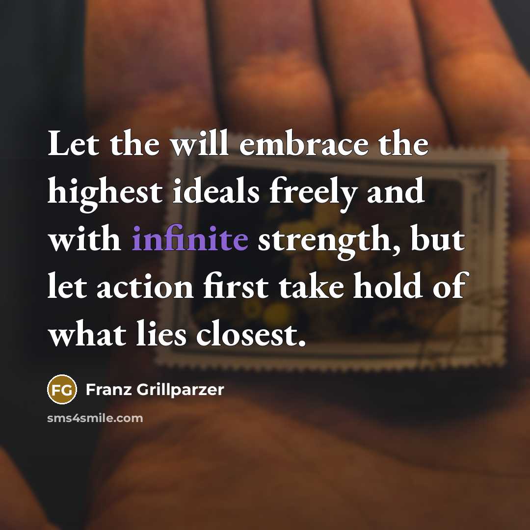 “Let the will embrace the highest ideals freely and with…” quote by Franz Grillparzer