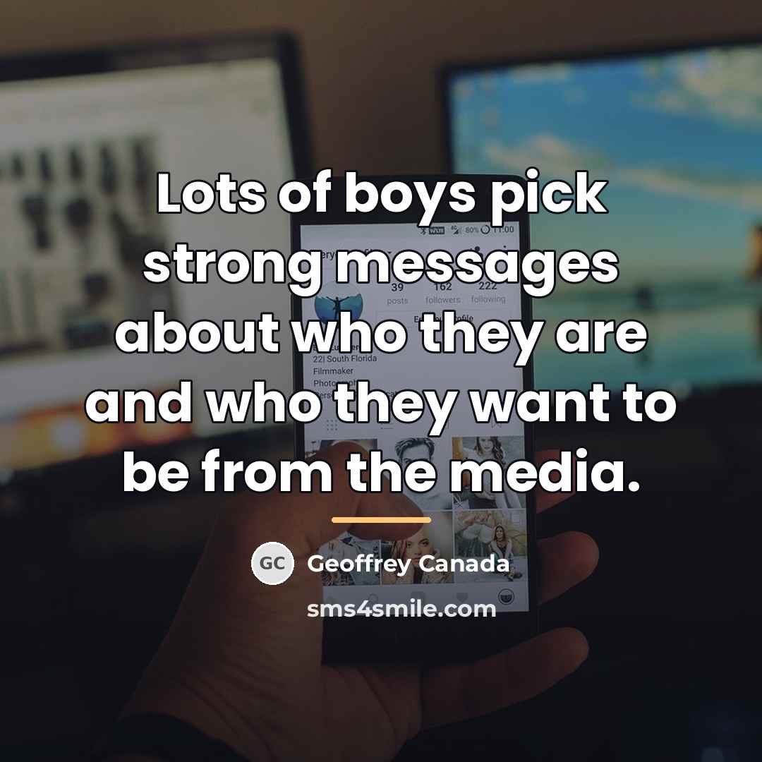 “Lots of boys pick strong messages about who they are…” quote by Geoffrey Canada