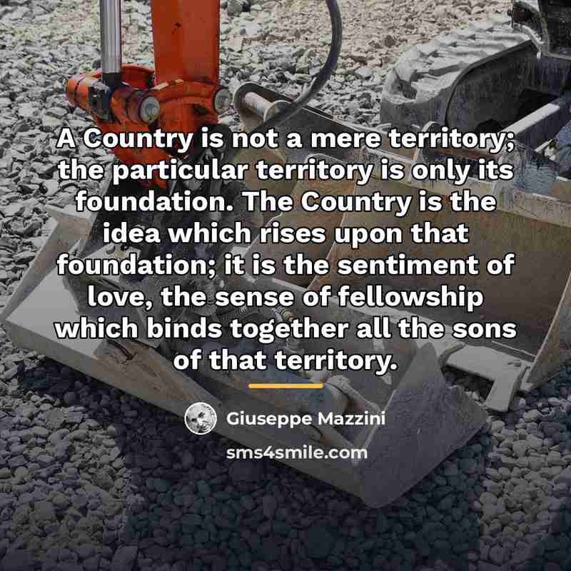 “A Country is not a mere territory; the particular territory…” quote by Giuseppe Mazzini
