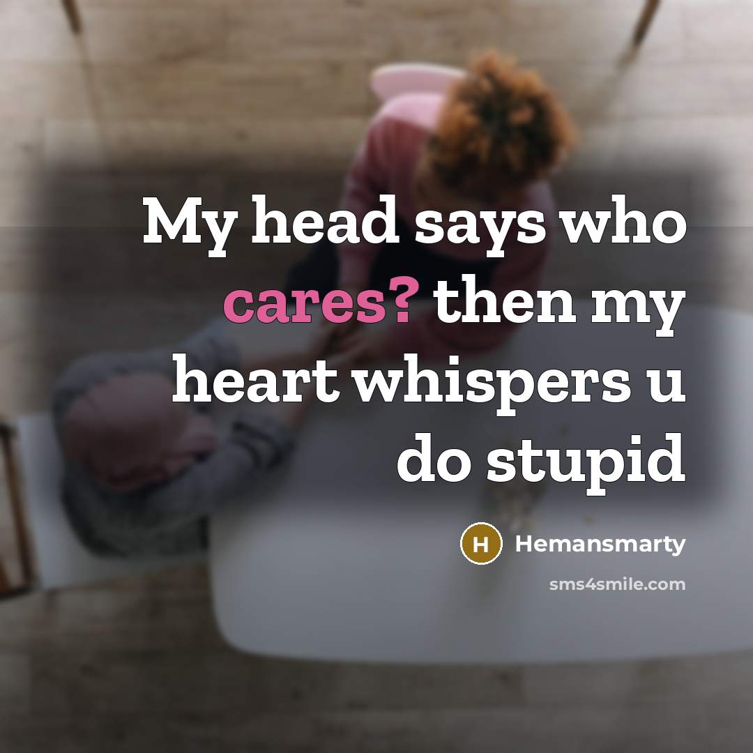 “My head says who cares? then my heart whispers u…” quote by Hemansmarty