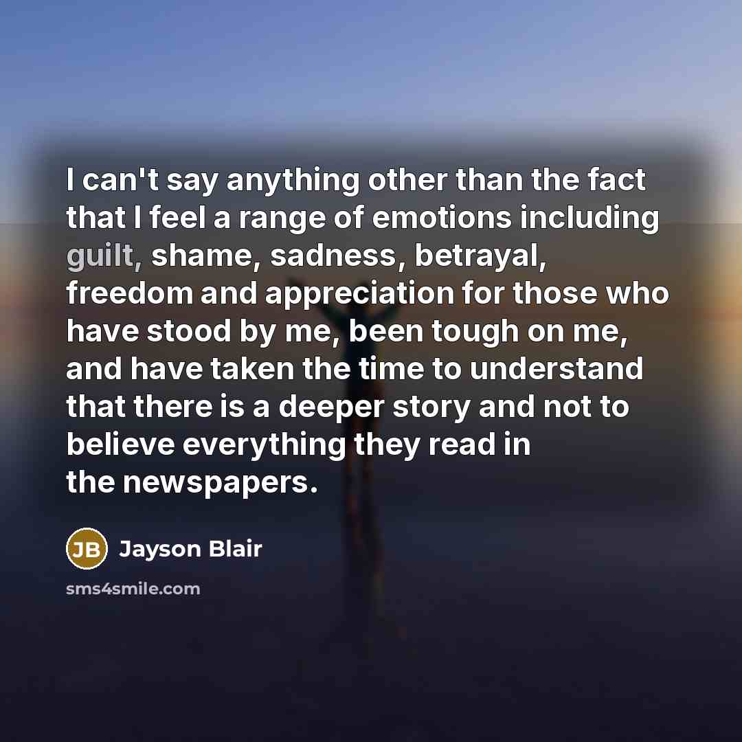 “I can't say anything other than the fact that I…” quote by Jayson Blair