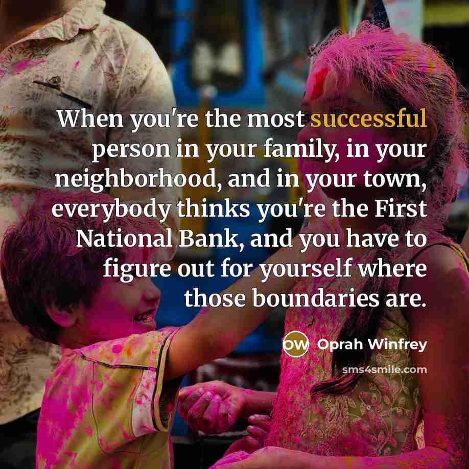 “When you're the most successful person in your family, in…” quote by Oprah Winfrey