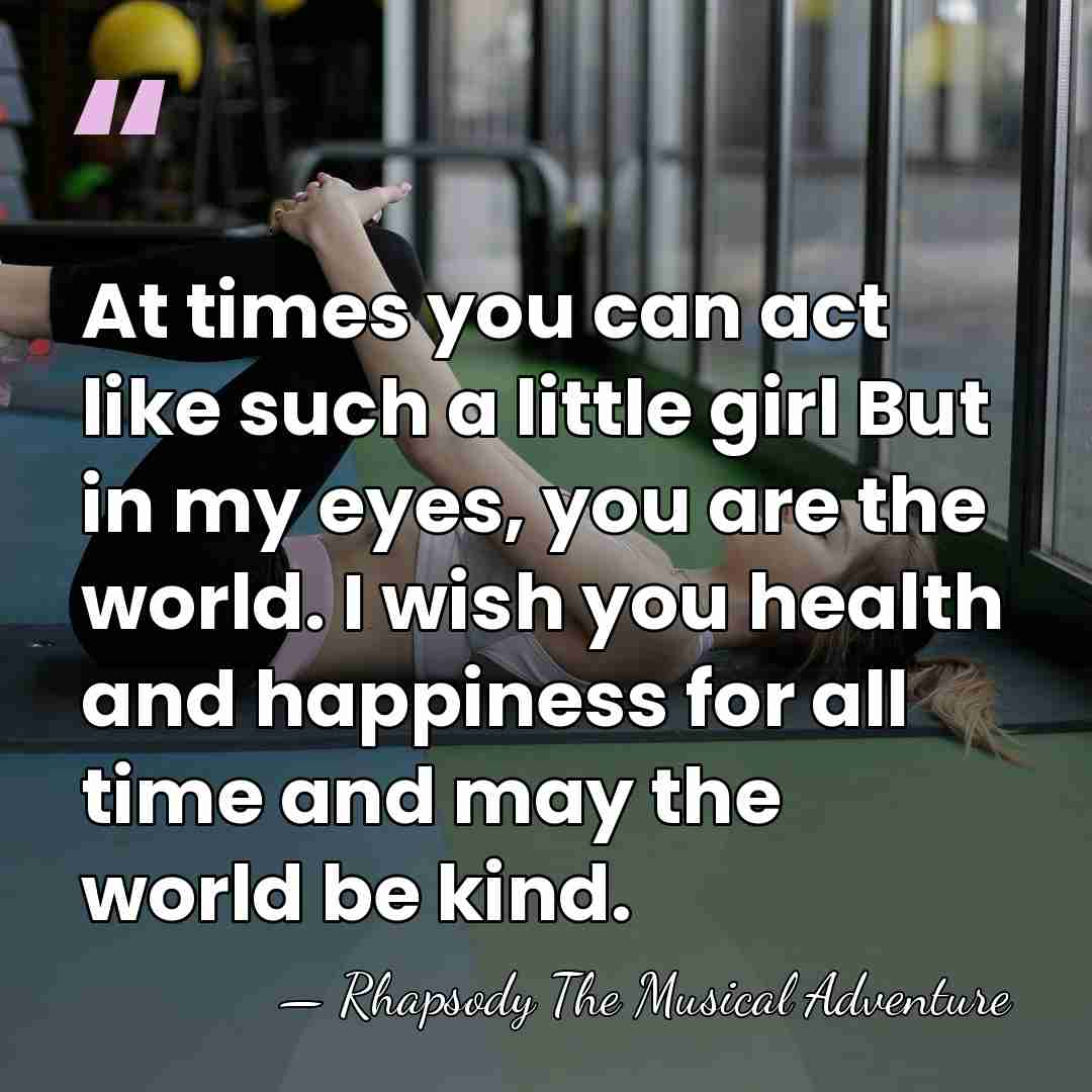 At times you can act like such a little girl But in&hellip; - Rhapsody The Musical Adventure
