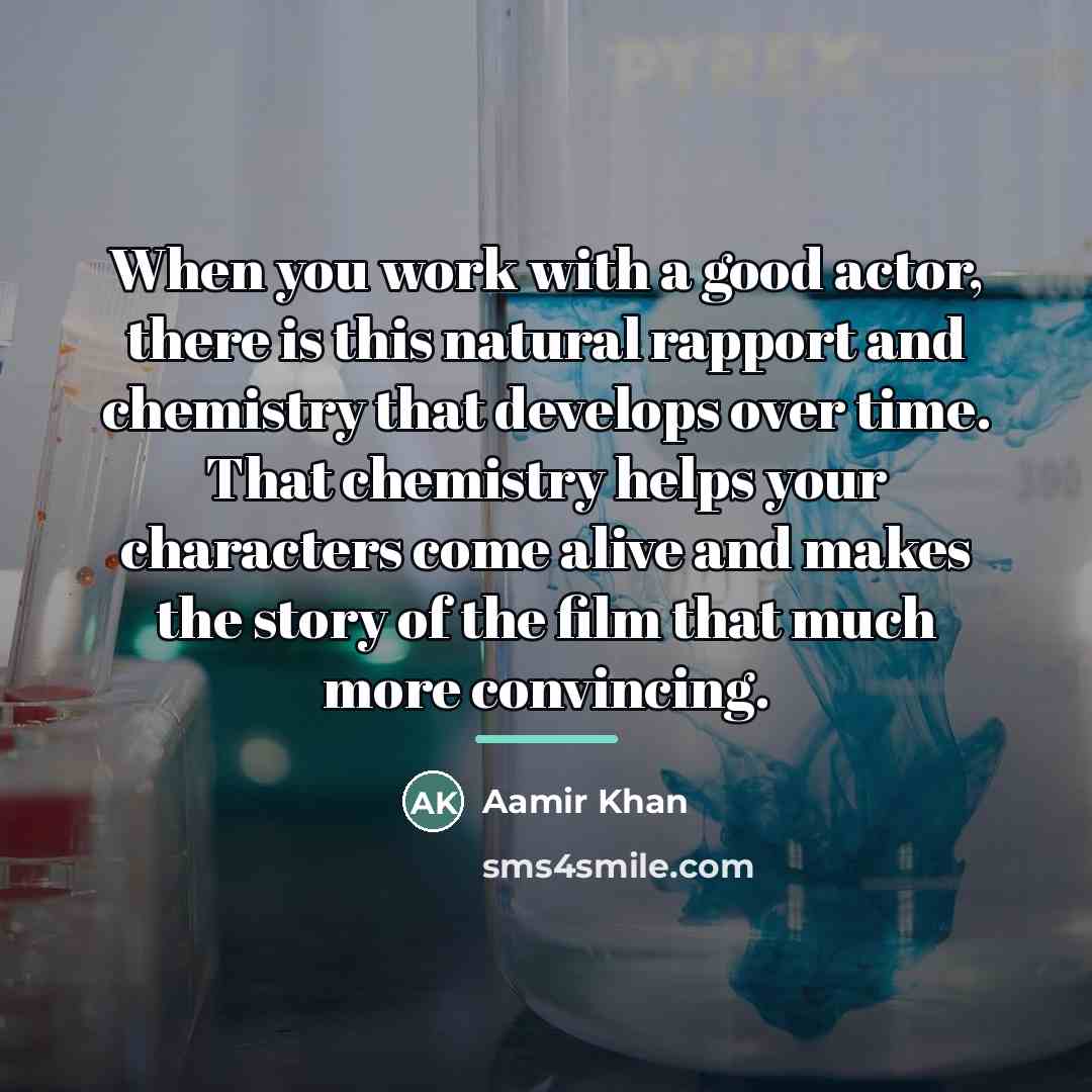 “When you work with a good actor, there is this…” quote by Aamir Khan