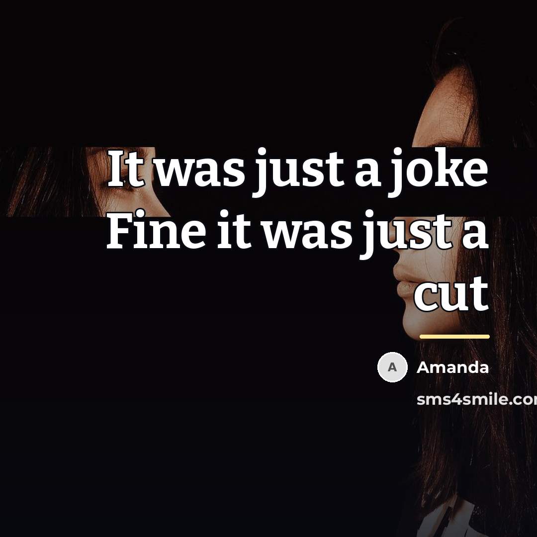 “It was just a joke Fine it was just a…” quote by Amanda