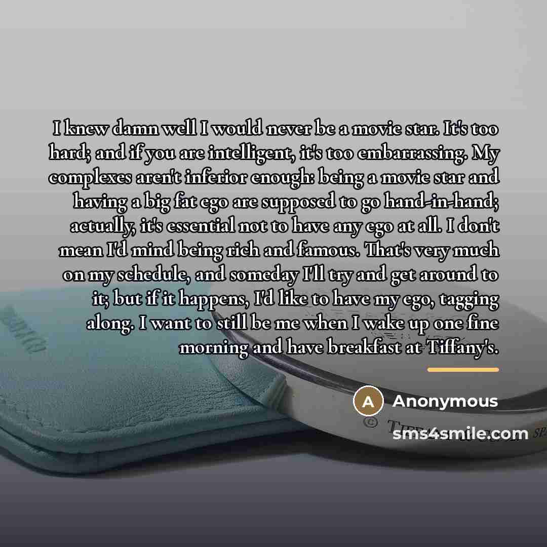 “I knew damn well I would never be a movie…” quote by Anonymous