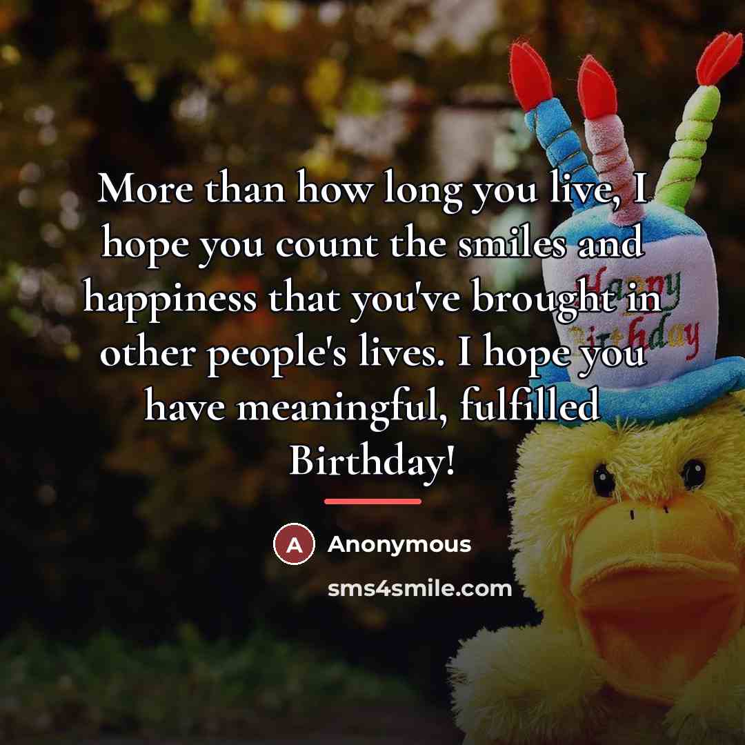 “More than how long you live, I hope you count…” quote by Anonymous
