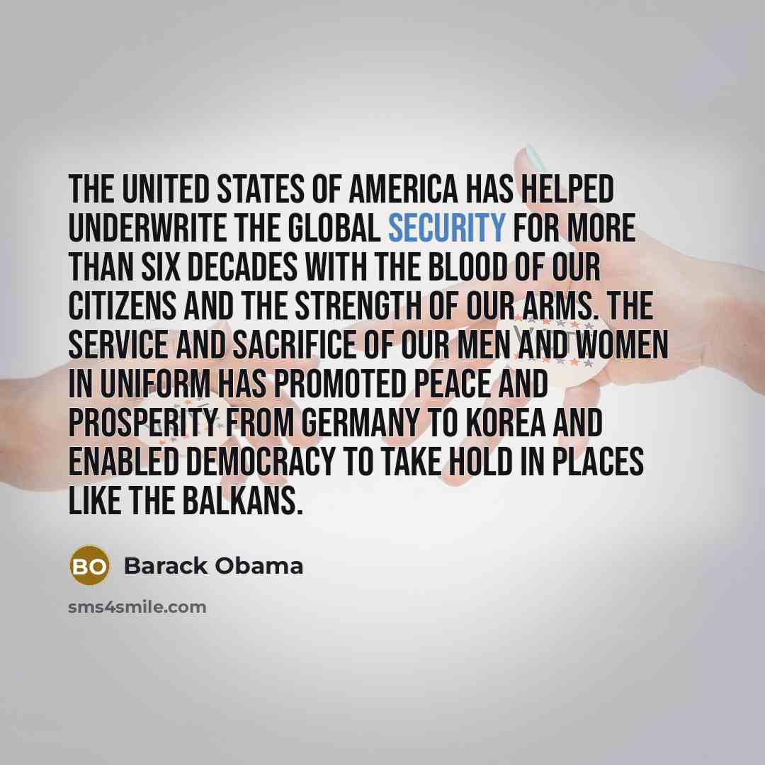 “The United States of America has helped underwrite the global…” quote by Barack Obama