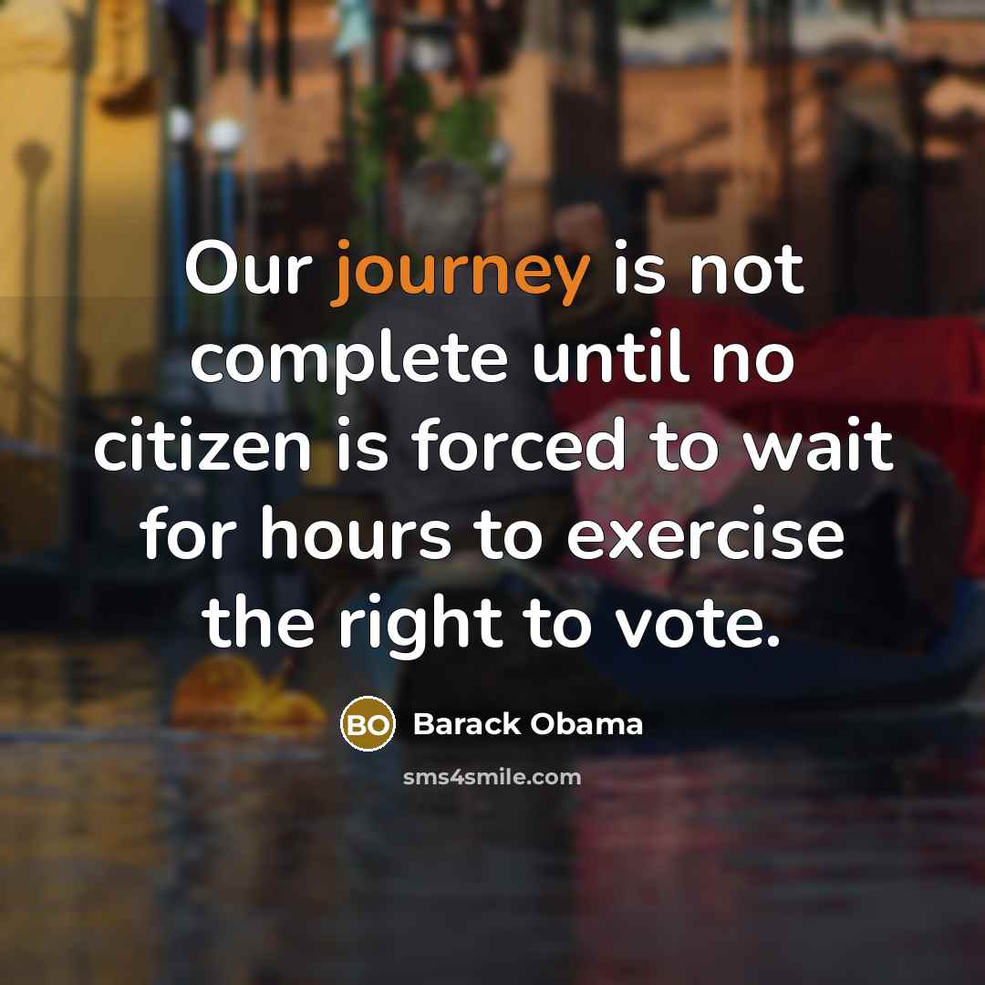“Our journey is not complete until no citizen is forced…” quote by Barack Obama